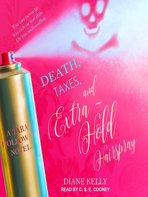 cover image of Death, Taxes, and Extra-Hold Hairspray